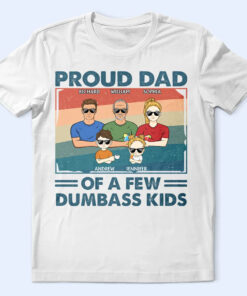 Alternative view of Proud Father Of A Few Kid & Adult - Funny Gift For Dad, Father, Grandpa - Personalized T Shirt