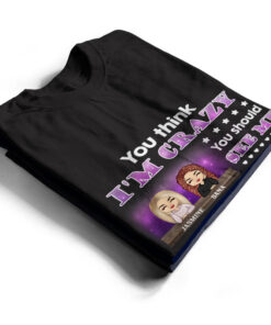 Alternative view of Best Friends You Think I'm Crazy - BFF Bestie Gifts - Personalized Custom Hoodie